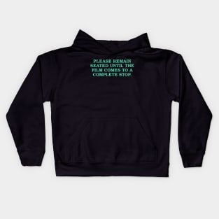 Please Remain Seated Kids Hoodie